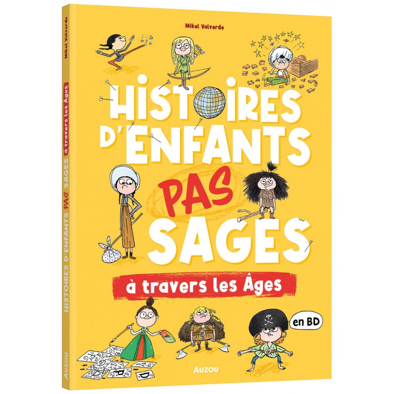 Histoires d'enfants pas sages à travers les âges
