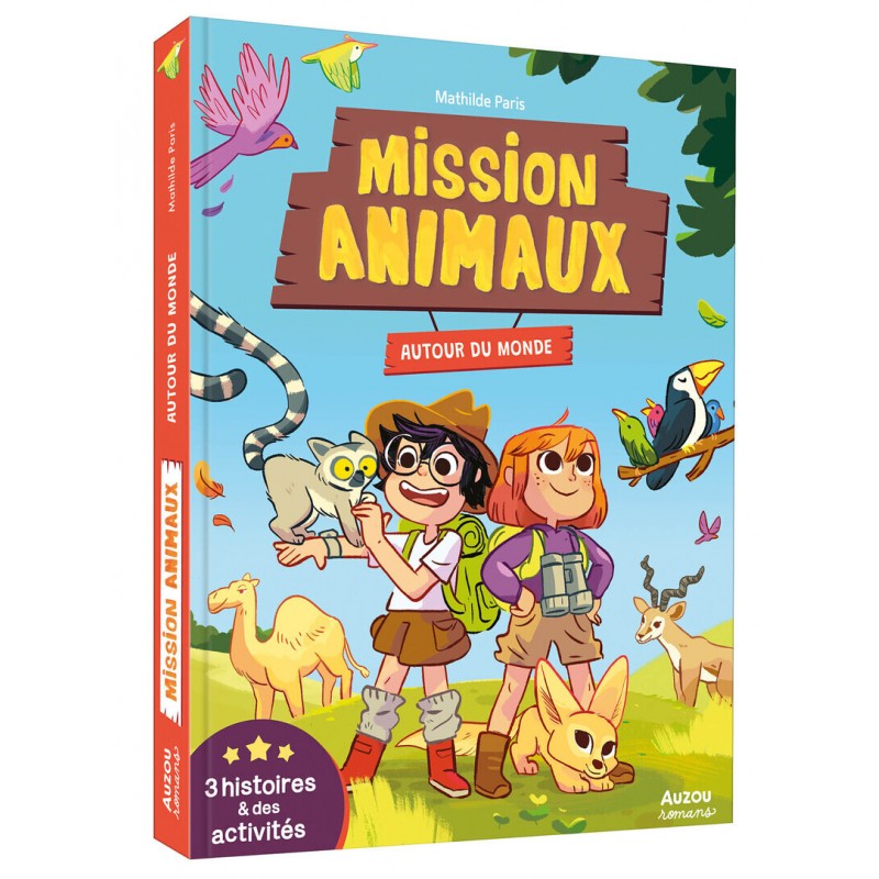 Mission Animaux - Autour du monde - 3 histoires et des activités