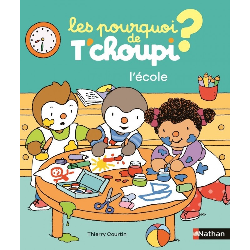 Les pourquoi de T'choupi - L'école