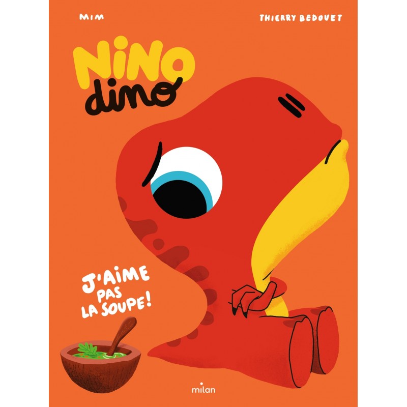 Nino Dino - J'aime pas la soupe !