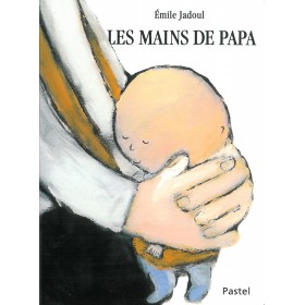Les mains de papa