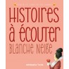 Histoires à écouter - Blanche-Neige