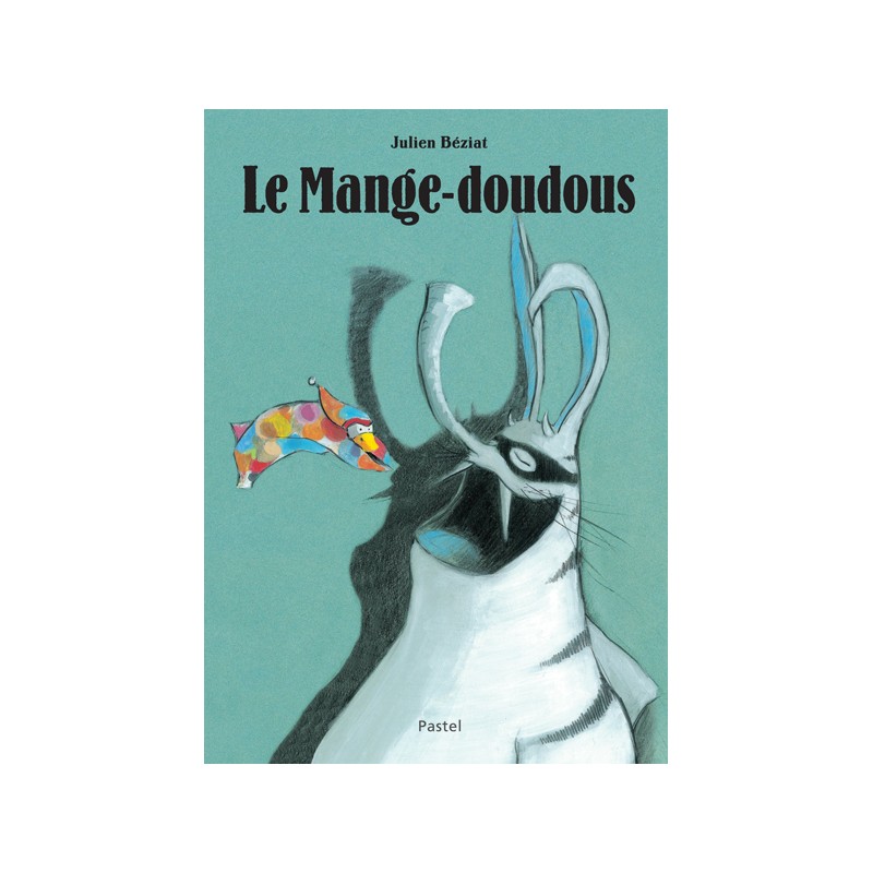 Berk et le Mange-Doudous - Tome 1 - Le Mange-doudous