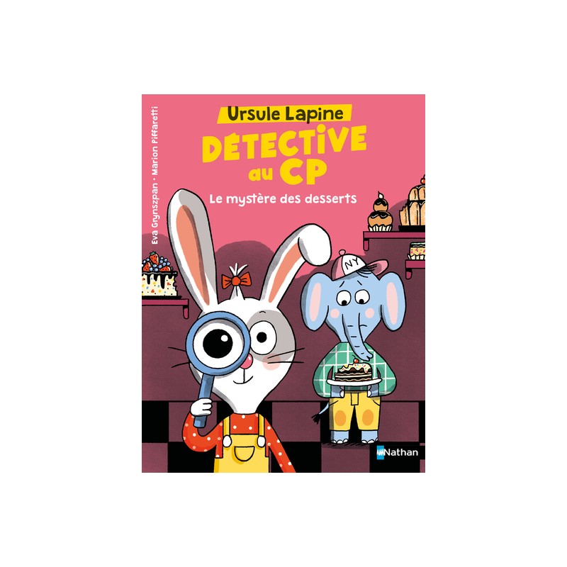 Ursule Lapine, détective au CP : Le mystère des desserts