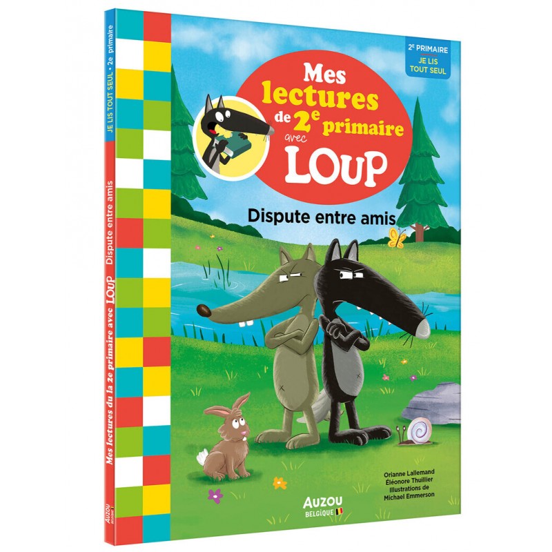 Mes lectures de 2e primaire avec loup - Dispute entre amis