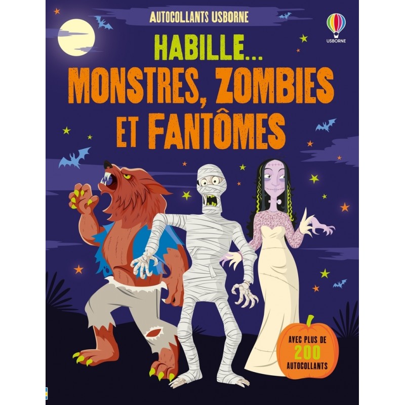 Habille... Monstres, zombies et fantômes - Dès 5 ans