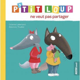 P'tit loup ne veut pas...