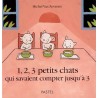 1, 2, 3 petits chats qui savaient compter jusqu'à 3