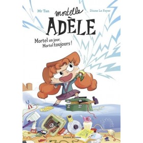 Mortelle Adèle - Tome 1 :...