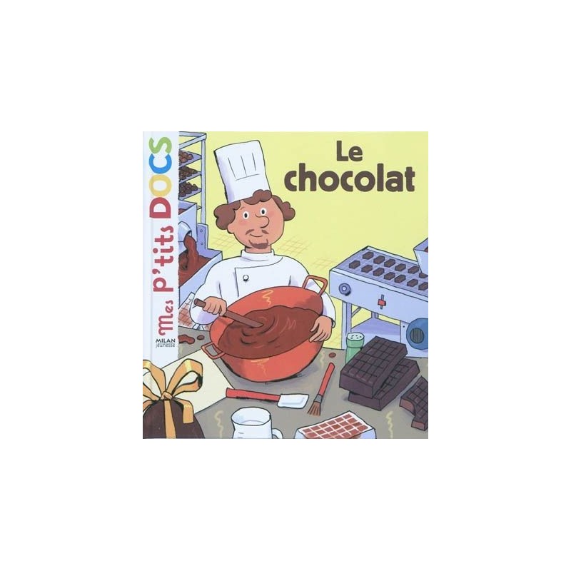 Mes p'tits docs - Le chocolat