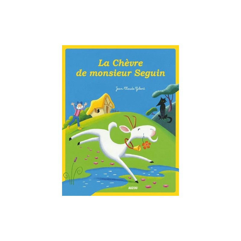 Les p'tits classiques - La chèvre de monsieur Seguin Les p'tits classiques - La chèvre de monsieur Seguin
