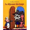 Le loup est revenu ! - Le déjeuner des loups Le loup est revenu ! - Le déjeuner des loups