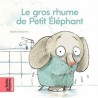Les belles histoires des petits - Le gros rhume de Petit Eléphant