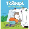 Les Albums T'choupi - T'choupi fait une cabane