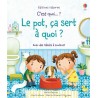 C'est quoi... ? Le pot, ça sert à quoi ?