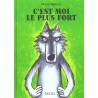 Le loup - C'est moi le plus fort