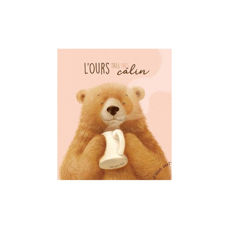 L'ours très très câlin L'ours très très câlin