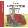 A bord du tracteur rouge