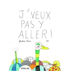J'veux pas y aller !