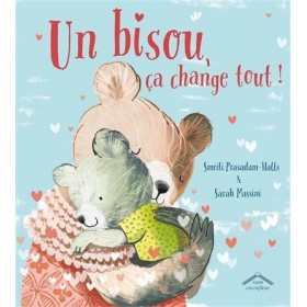 Un bisou, ça change tout