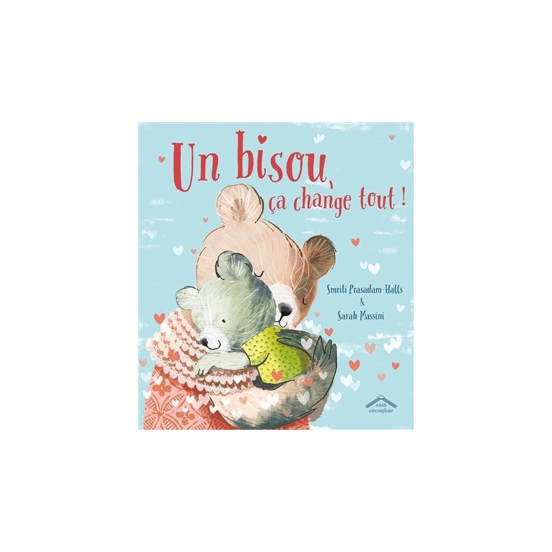 Un bisou, ça change tout