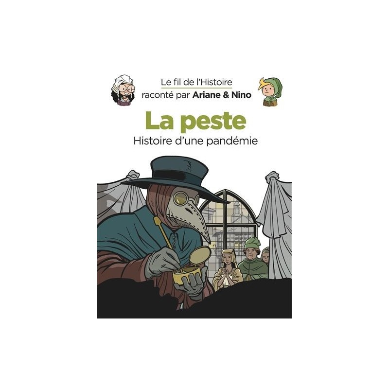 Le fil de l'histoire raconté par Ariane & Nino - Tome 36 : La peste