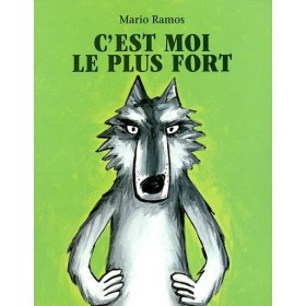 C'est moi le plus fort
