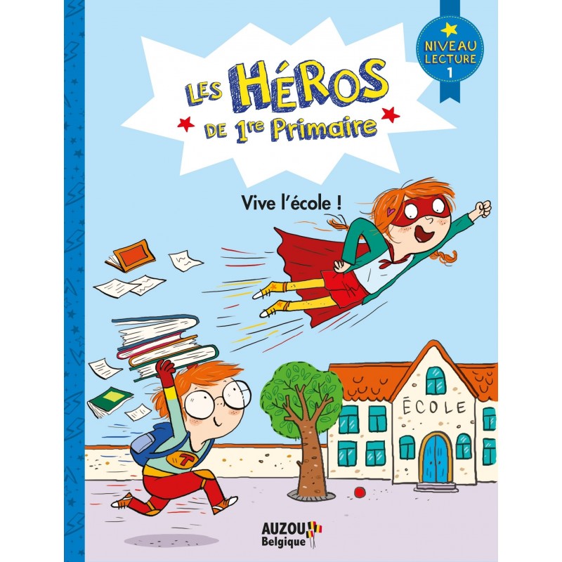 Les héros de 1ère Primaire - Vive l'école !