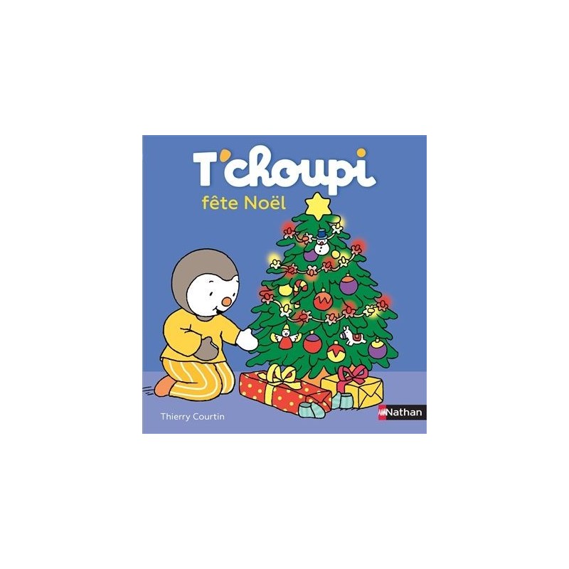 Les Albums T'choupi - T'choupi fête Noël
