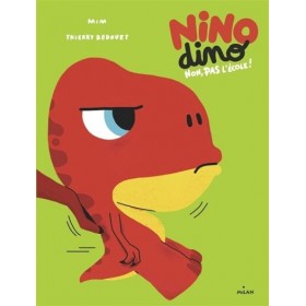 Nino Dino - Non, pas l'école !