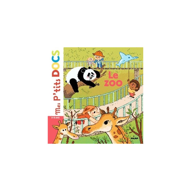 Mes p'tits docs : Le zoo Mes p'tits docs : Le zoo