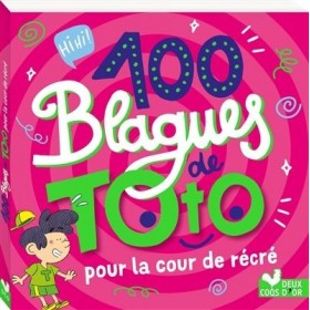 100 blagues de Toto pour la...