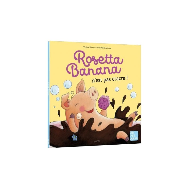Mes p'tits albums - Rosetta Banana n'est pas cracra !