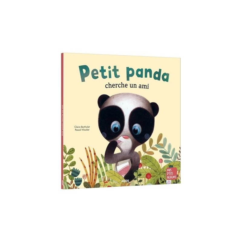 Mes p'tits albums - Petit panda cherche un ami