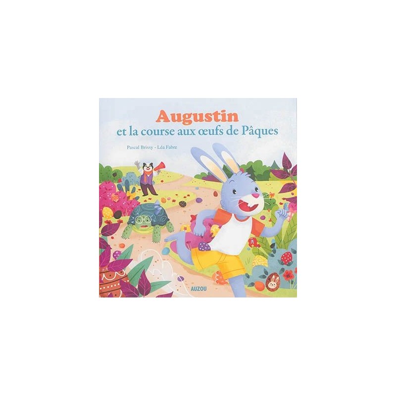 Mes p'tits albums - Augustin et la course aux oeufs de Pâques