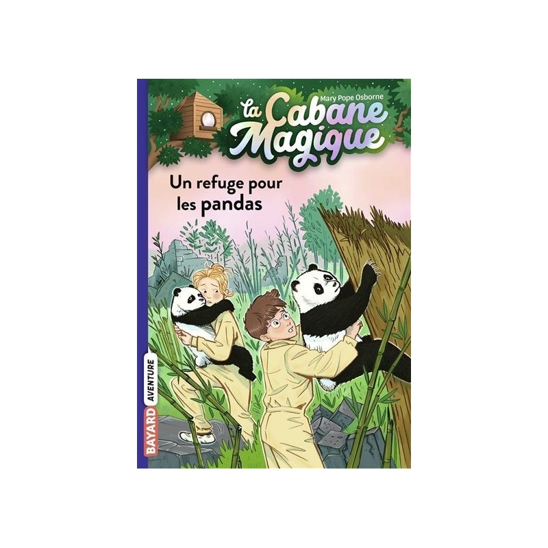 La cabane magique - Tome 43 : Un refuge pour les pandas