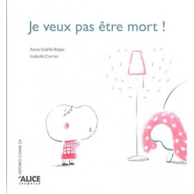 Je veux pas être mort !