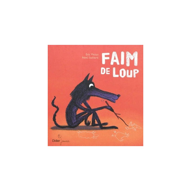Faim de loup Faim de loup