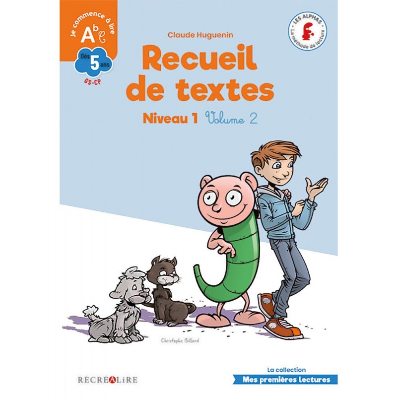 Recueil de textes les alphas : Niveau 1 - Volume 2