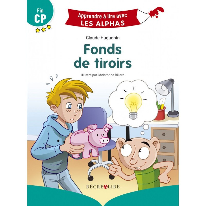 Apprendre à lire avec les alphas : Fonds de tiroirs - Fin de CP Apprendre à lire avec les alphas : Fonds de tiroirs - Fin de CP