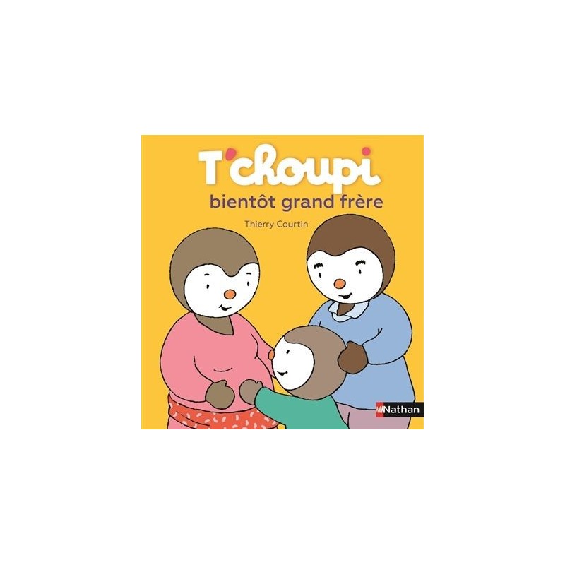 Les Albums T'choupi - T'choupi Bientôt grand frère