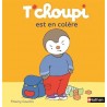 Les Albums T'choupi - T'choupi est en colère
