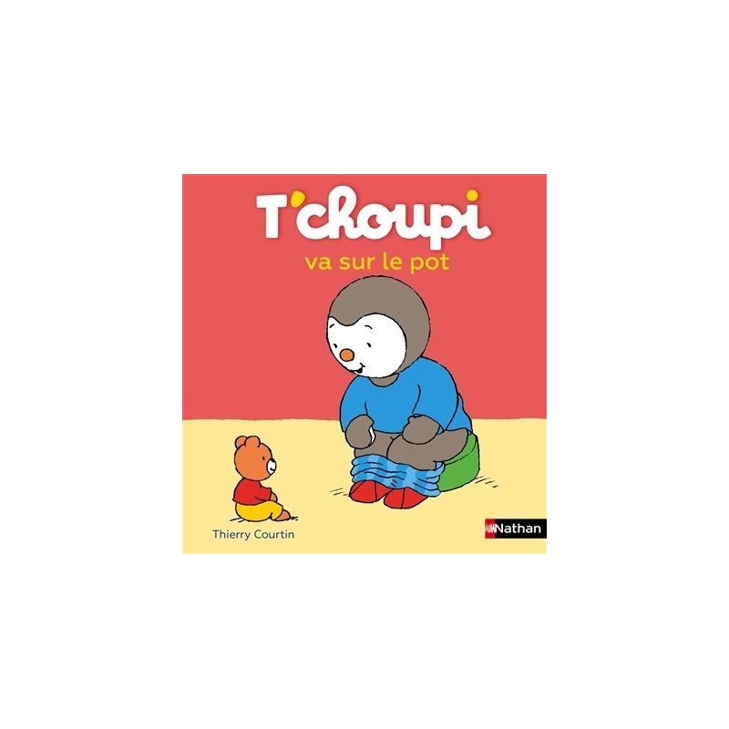 Les Albums T'choupi - T'choupi va sur le pot
