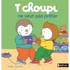 Les Albums T'choupi - T'choupi ne veut pas prêter