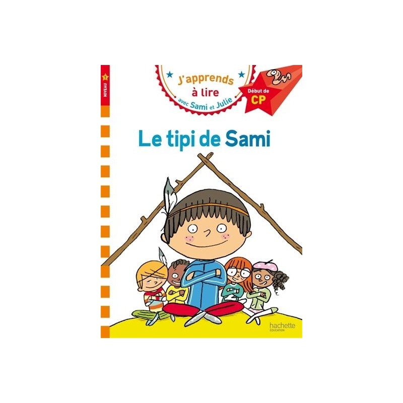 Sami et Julie CP Niveau 1 Le tipi de Sami Sami et Julie CP Niveau 1 Le tipi de Sami