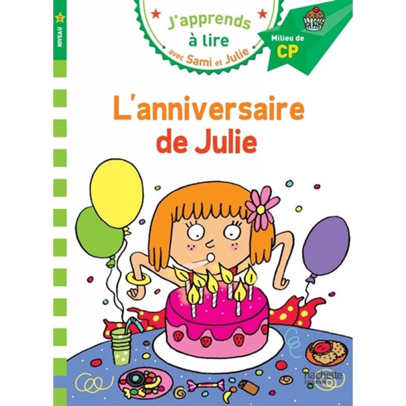 Sami et Julie - L'anniversaire de Julie (niveau 2, milieu de CP)