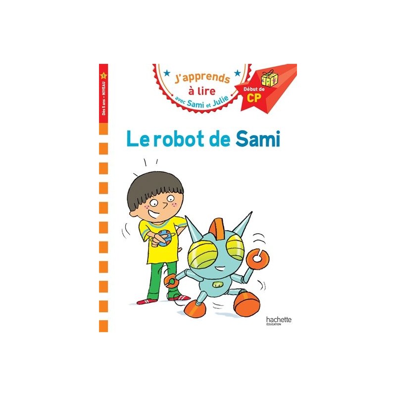 Sami et Julie CP Niveau 1 Le robot de Sami