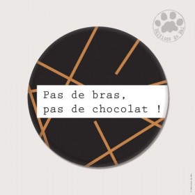 Magnet rond - Pas de bras,...