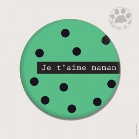 Magnet rond - Je t'aime maman
