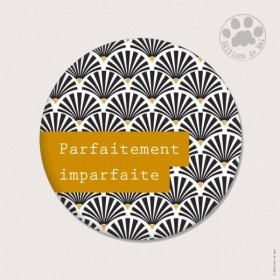 Magnet rond - Parfaitement...